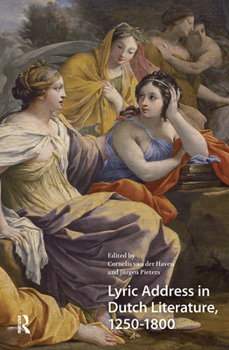 Hardcover Lyric Address in Dutch Literature, 1250-1800 Book