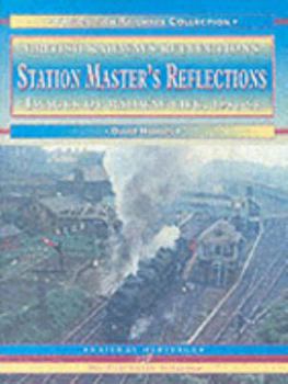 Hardcover Station Master's Reflections: Images of Railway Life: 1954-64 (Railway Heritage) Book