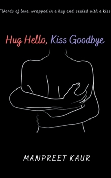 Paperback Hug Hello, Kiss Goodbye Book