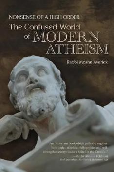 Paperback Nonsense of a High Order: : The Confused World of Modern Atheism Book