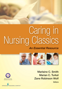 Paperback Caring in Nursing Classics: An Essential Resource Book