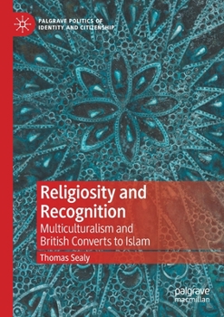 Paperback Religiosity and Recognition: Multiculturalism and British Converts to Islam Book