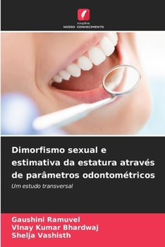 Paperback Dimorfismo sexual e estimativa da estatura através de parâmetros odontométricos [Portuguese] Book