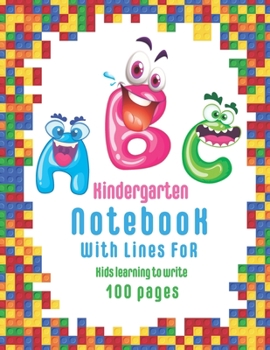 ABC kindergarten Notebook: 100 Blank handwriting practice paper with dotted lines