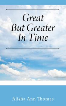 Paperback Great But Greater In Time Book