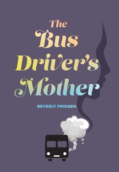 Hardcover The Bus Driver's Mother Book