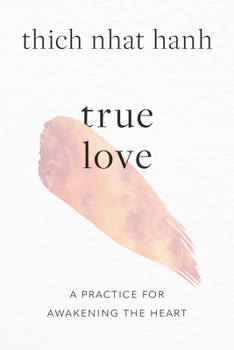 Paperback True Love: A Practice for Awakening the Heart Book