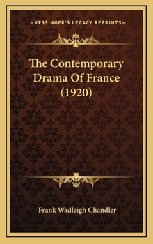 Hardcover The Contemporary Drama of France (1920) Book