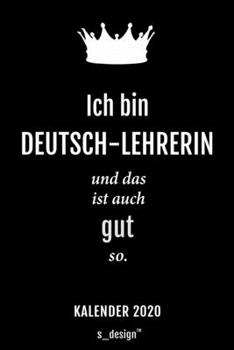 Kalender 2020 für Deutsch-Lehrer / Deutsch-Lehrerin: Wochenplaner / Tagebuch / Journal für das ganze Jahr: Platz für Notizen, Planung / Planungen / Planer, Erinnerungen und Sprüche (German Edition)