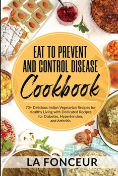 Eat to Prevent and Control Disease Cookbook
