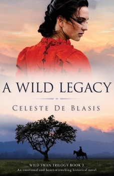 Paperback A Wild Legacy: An emotional and heart-wrenching historical novel Book
