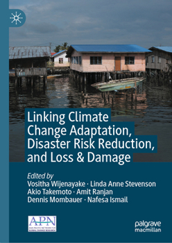 Hardcover Linking Climate Change Adaptation, Disaster Risk Reduction, and Loss & Damage Book