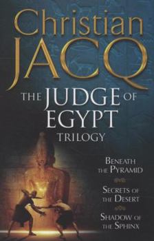 Paperback The Judge of Egypt Trilogy Beneath the Pyramid; Secrets of the Desert; Shadow of the Sphinx Book