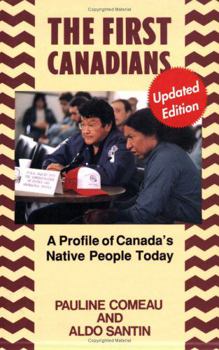 Paperback The First Canadians: A Profile of Canada's Native People Today Book