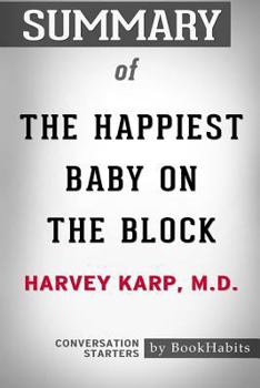 Summary of The Happiest Baby on the Block by Harvey Karp: Conversation Starters