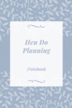 Hen Do Planning Notebook: Blue leaves wedding lined paperback jotter