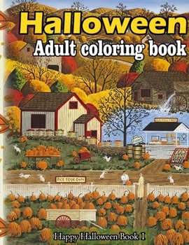 Paperback Halloween adult coloring book: A Collection of Coloring Pages with Cute Spooky Scary Things Such as Jack-o-Lanterns, Ghosts, Witches, Princess, Haunt Book