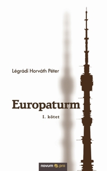 Paperback Europaturm: I. kötet [Hungarian] Book