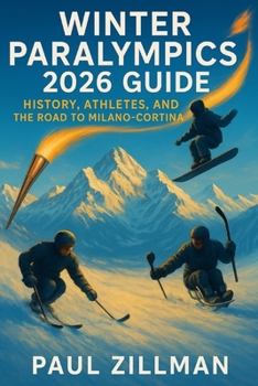 Winter Paralympics 2026 Guide: History, Athletes, and the Road to Milano–Cortina