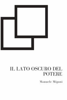 Paperback Il lato oscuro del potere [Italian] Book