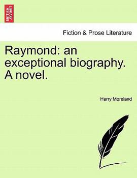 Paperback Raymond: An Exceptional Biography. a Novel. Book