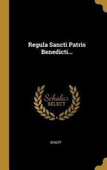 Hardcover Regula Sancti Patris Benedicti... [Latin] Book