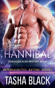 Paperback Hannibal: Stargazer Alien Mystery Brides #1 (Intergalactic Dating Agency) Book