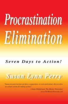 Paperback Procrastination Elimination: Seven Days to Action! Book