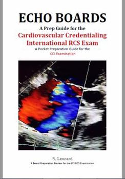 Spiral-bound ECHO BOARDS- SECOND EDITION-A Prep Guide for the Cardiovascular Credentialing International CCI Adult Echocardiography Exam Book