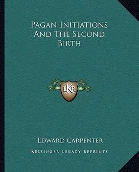 Paperback Pagan Initiations And The Second Birth Book