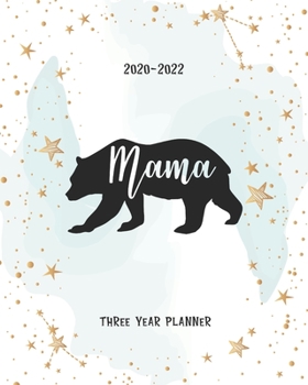 Mama: Bear Three Year Planner Agenda Schedule Organiser 36 Months Federal Holidays (2020-2024) Goal Year Appointment Notes To Do List Password Tracker