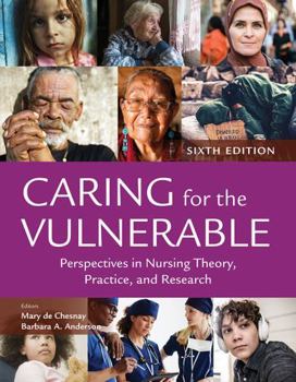 Paperback Caring for the Vulnerable: Perspectives in Nursing Theory, Practice, and Research Book