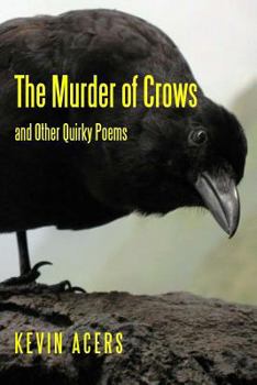 Paperback The Murder of Crows: And Other Quirky Poems Book
