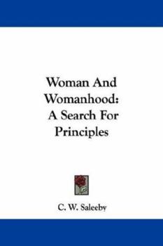 Woman And Womanhood: A Search For Principles