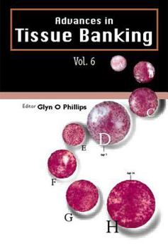 Hardcover Advances in Tissue Banking, Vol. 6 Book