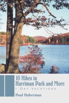 Paperback 10 Hikes in Harriman Park and More: 1 Day Vacations Book