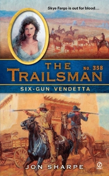 Six-Gun Vendetta - Book #358 of the Trailsman