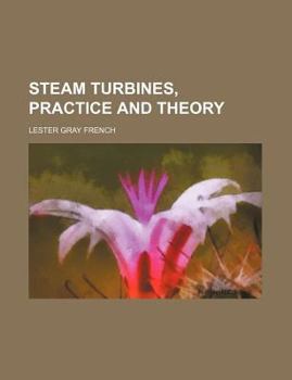 Paperback Steam Turbines, Practice and Theory Book