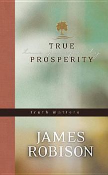 Hardcover True Prosperity: Truth Matters Book