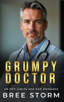 Paperback Grumpy Doctor: An Off Limits Age Gap Romance Book