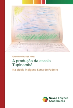 Paperback A produção da escola Tupinambá [Portuguese] Book