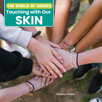 Touching with Our Skin