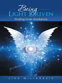 Paperback Being Light Driven: Finding Inner Guidance Book