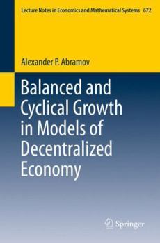 Paperback Balanced and Cyclical Growth in Models of Decentralized Economy Book