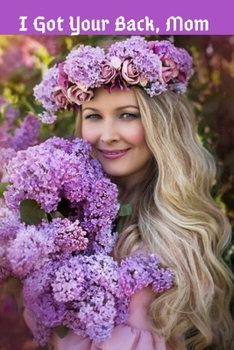 Paperback I Got Your Back, Mom: 2020 Weekly Floral Planner For Mom Nurse - Year at a Glance Calendar, Weekly Organizer / Appointment Book, Diary, Jour Book