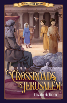 Crossroads in Jerusalem (Choose Your Journey) - Book  of the Choose Your Journey