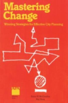 Paperback Mastering Change: Winning Strategies for Effective City Planning Book