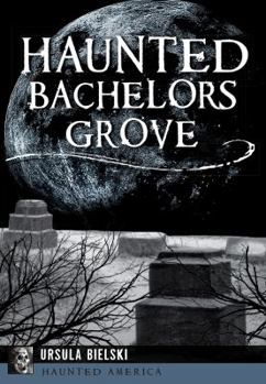 Paperback Haunted Bachelors Grove Book