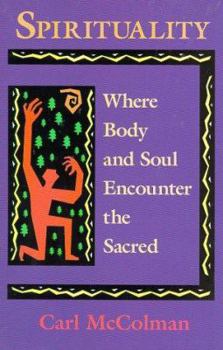 Paperback Spirituality: Where Body and Soul Encounter the Sacred Book