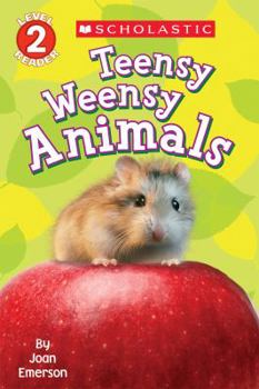 Paperback Scholastic Reader Level 2: Teensy Weensy Animals Book